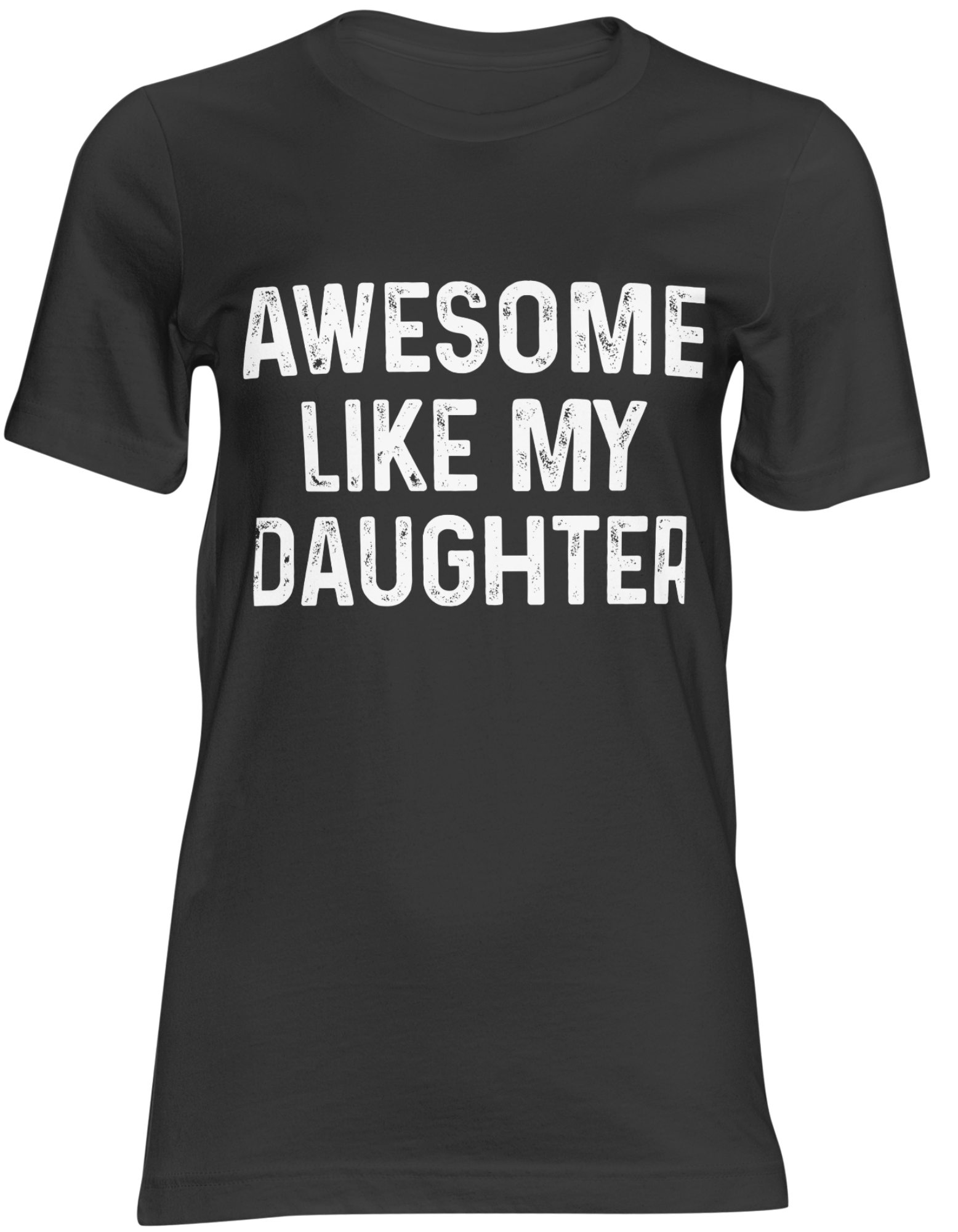 awesome like my daughter shirt